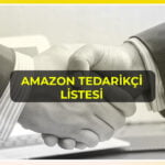 Amazon Tedarikçi Listesi 2 amazon tedarikci listesi