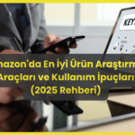 amazon en iyi urun arastirmasi